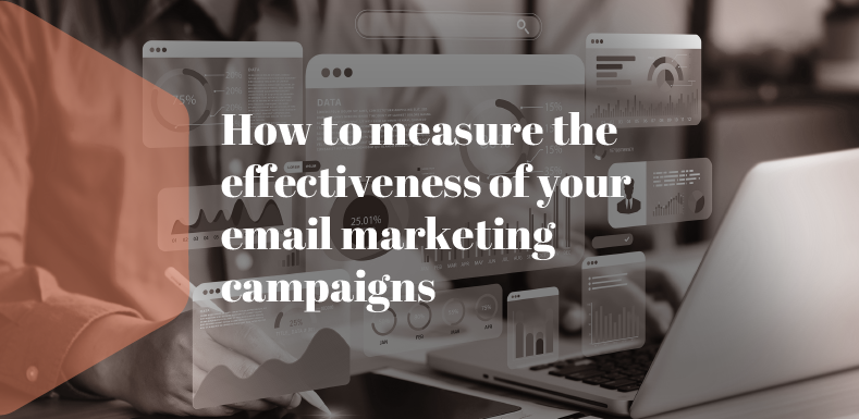 How to Measure the Effectiveness of your Email Marketing Campaigns